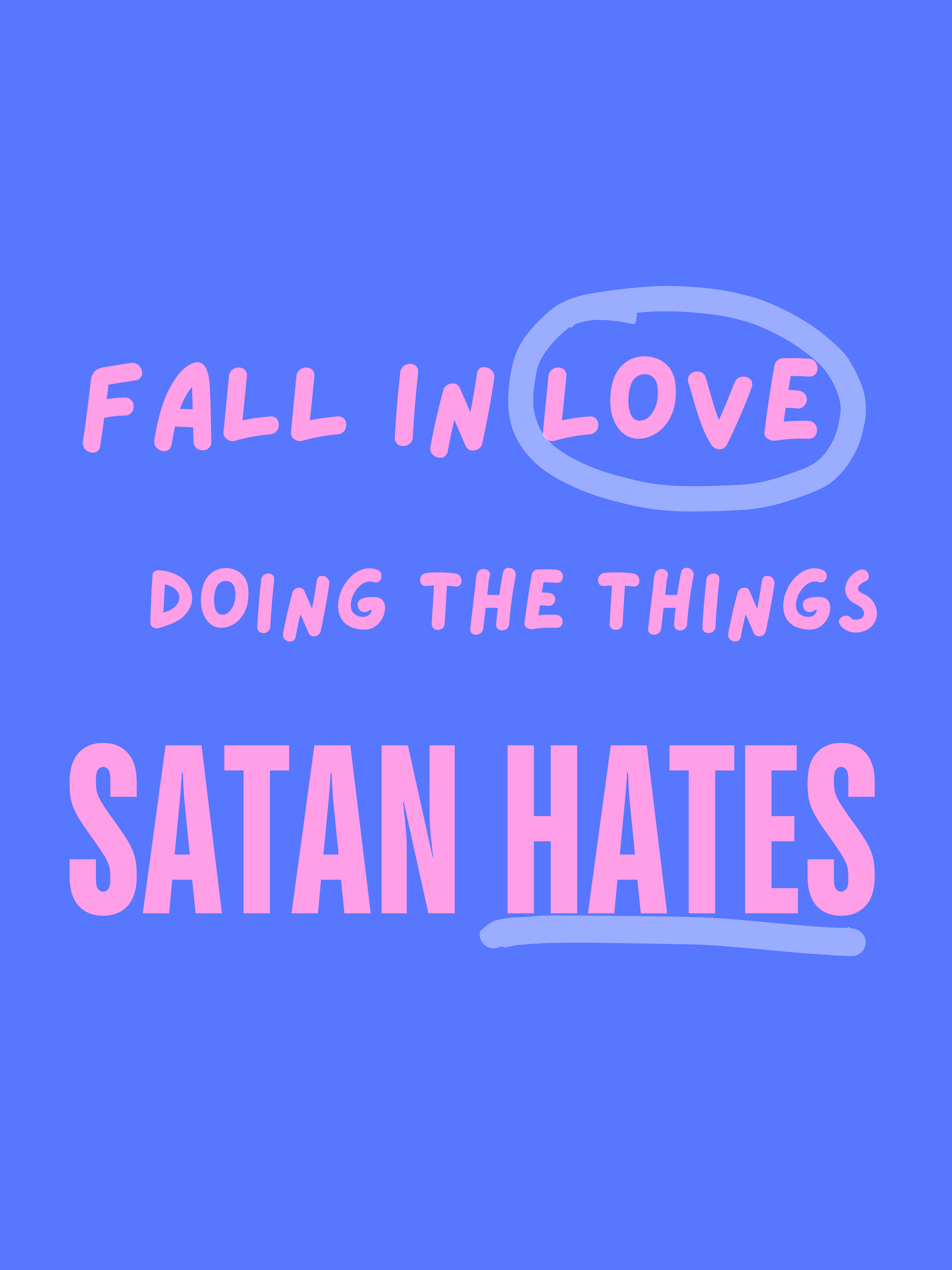 Fall in Love doing the Things Satan Hates - Wall Art / Dorm Decor