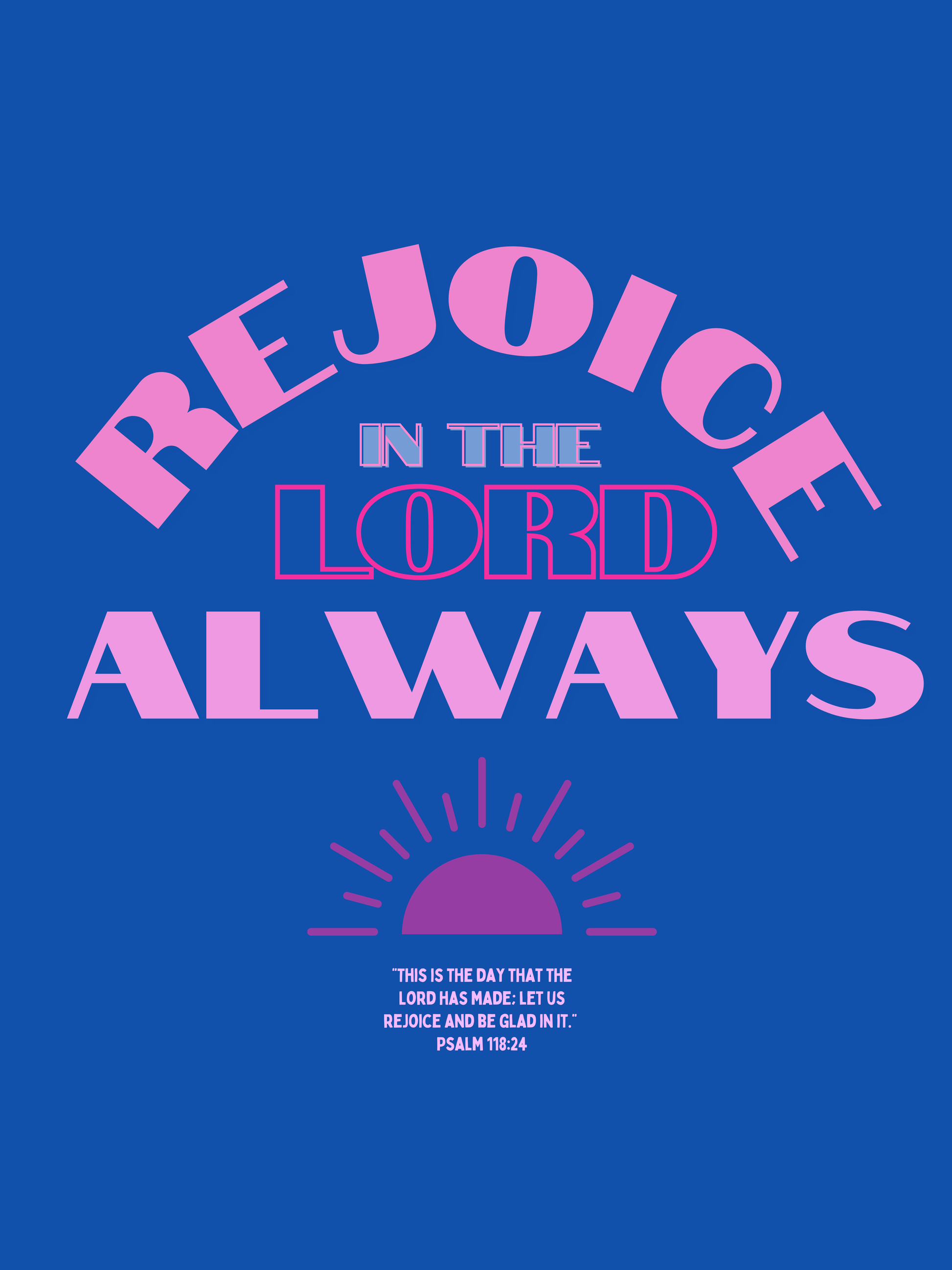 Rejoice in the Lord - Wall Art/ Dorm Decor