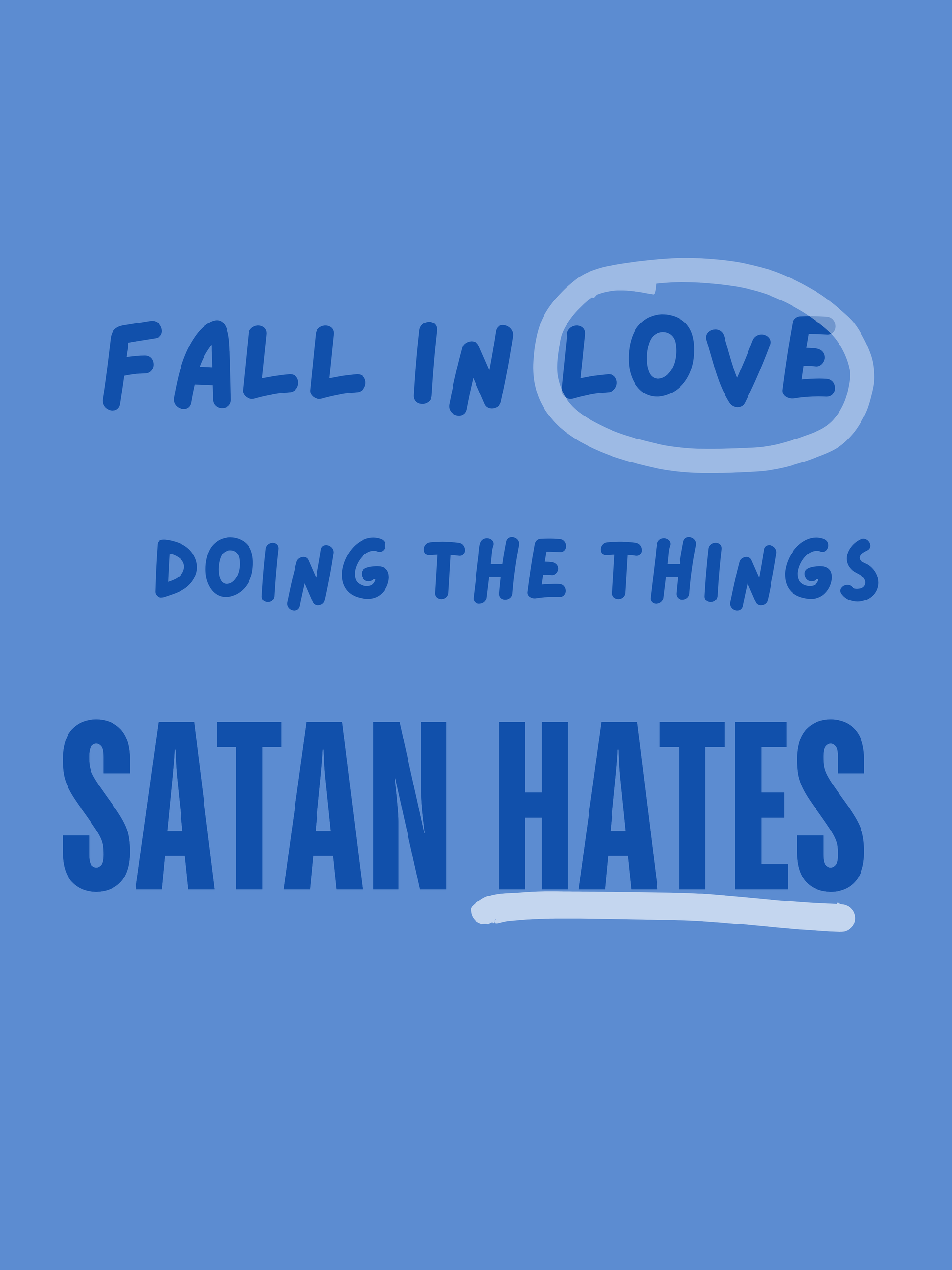 Fall in Love doing the Things Satan Hates - Wall Art / Dorm Decor